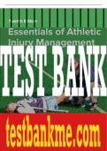 Test Bank For Essentials of Athletic Injury Management, 12th Edition All Chapters - 9781264931187