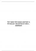 TEST BANK FOR HUMAN ANATOMY & PHYSIOLOGY 2ND EDITION BY ERIN C. AMERMAN