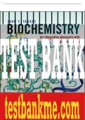 Test Bank For Biochemistry: An Integrative Approach with Expanded Topics, 1st Edition All Chapters - 9781119610069