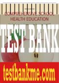 Test Bank For Comprehensive School Health Education, 10th Edition All Chapters - 9781264420773