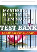 Test Bank For Mastering Healthcare Terminology, 7th - 2023 All Chapters - 9780323825238