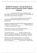 HERB 201 Module 1: Herbal Medicine & Alterative Herbs Questions With Complete Solutions