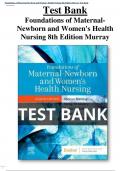 Foundations of Maternal-Newborn and Women's Health Nursing 8th Edition Murray Test Bank All Chapters (1-28) |A+ ULTIMATE GUIDE  Newest Version 2023