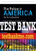 Test Bank For The Police in America&colon; An Introduction&comma; 10th Edition All Chapters - 9781260236996