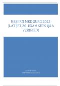 HESI RN MED SURG 2023 (LATEST 20  EXAM SETS Q&A VERIFIED)