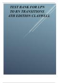 TEST BANK FOR LPN TO RN TRANSITIONS 4TH EDITION 2024 LATEST UPDATE BY CLAYWELL.pdf