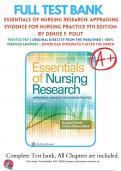 Test Bank For Essentials of Nursing Research: Appraising Evidence for Nursing Practice 9th Edition By Denise F. Polit , Cheryl Tatano 9781496351296 / Chapter 1-18 / Complete Questions and Answers A+