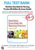 Test Bank For Nutrition Essentials for Nursing Practice 8th Edition By Susan Dudek 9781496356109 / Chapter 1-22 / Complete Questions and Answers A+