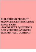 BUILDTREND PROJECT MANAGER CERTIFICATION FINAL EXAM &sol;80 CORRECT QUESTIONS AND VERIFIED ANSWERS 2023&sol;2024 &sol; ALL CORRECT&period;