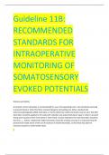 Guideline 11B:  RECOMMENDED  STANDARDS FOR  INTRAOPERATIVE  MONITORING OF  SOMATOSENSORY  EVOKED POTENTIALS