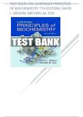 TEST BANK FOR LEHNINGER PRINCIPLES OF BIOCHEMISTRY 7TH EDITION| DAVID L. NELSON; MICHAEL M. COX| WITH ALL  ANSWERS CORRECTLY ANSWERED AFTER EVERY TOPIC