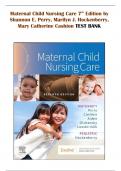 Maternal Child Nursing Care 7th Edition by Shannon E. Perry, Marilyn J. Hockenberry, Mary Catherine Cashion TEST BANK - QUESTIONS & ANSWERS WITH EXPLANATIONS (GRADED A+) LATEST