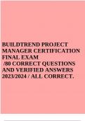 BUILDTREND PROJECT MANAGER CERTIFICATION FINAL EXAM /80 CORRECT QUESTIONS AND VERIFIED ANSWERS 2023/2024 / ALL CORRECT.