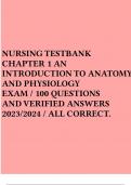 NURSING TESTBANK CHAPTER 1 AN INTRODUCTION TO ANATOMY AND PHYSIOLOGY EXAM &sol; 100 QUESTIONS AND VERIFIED ANSWERS 2023&sol;2024 &sol; ALL CORRECT&period;