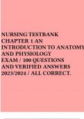NURSING TESTBANK CHAPTER 1 AN INTRODUCTION TO ANATOMY AND PHYSIOLOGY EXAM / 100 QUESTIONS AND VERIFIED ANSWERS 2023/2024 / ALL CORRECT.