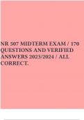 NR 507 MIDTERM EXAM / 170 QUESTIONS AND VERIFIED ANSWERS 2023/2024 / ALL CORRECT.
