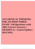 2024 ATI CRITICAL CARE EXAM QUESTIONS AND CORRECT ANSWERS GRADED A+.  2 Exam (elaborations) ATI CRITICAL THINKING FOR ATI PROCTORED EXAM | 150 Questions with 100% Correct Answers | GRADED A+ | Latest Update | 2023/2024.  3 Exam (elaborations) ATI critical