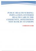 PUBLIC HEALTH NURSING&colon; POPULATION-CENTERED HEALTH CARE IN THE        COMMUNITY&comma; 10TH EDITION TEST BANK BY STANHOPE COMPLETE GUIDE