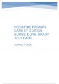 PEDIATRIC PRIMARY CARE 6TH EDITION BURNS&comma; DUNN&comma; BRADY TEST BANK COMPLETE GUIDE