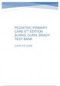 PEDIATRIC PRIMARY CARE 6TH EDITION BURNS, DUNN, BRADY TEST BANK COMPLETE GUIDE