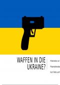 Sollte die BuRe Waffen in die Ukraine entsenden oder nicht?