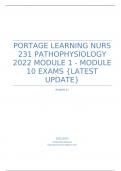 PORTAGE LEARNING NURS 231 PATHOPHYSIOLOGY 2022 MODULE 1 - MODULE 10 EXAMS {LATEST UPDATE}