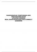 RADIOGRAPHIC POSITIONING AND  PROCEDURES EXAM  UPDATED VERSION  REAL EXAM QUESTIONS AND CORRECT  ANSWERS