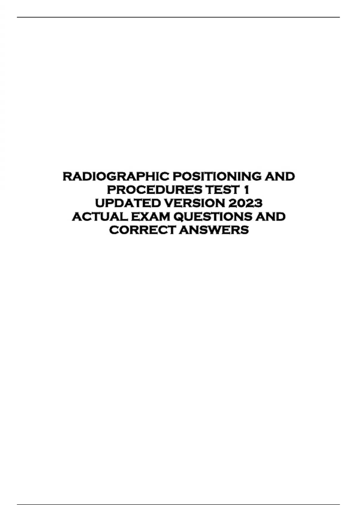 RADIOGRAPHIC POSITIONING AND PROCEDURES TEST 1 UPDATED VERSION 2023