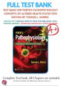 Test Bank for Porth's Pathophysiology Concepts of Altered Health States 10th Edition by Tommie L. Norris | 2018/2019 | 9781496377555 | Chapter 1-52 | Complete Questions and Answers A+