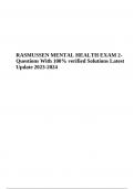 RASMUSSEN MENTAL HEALTH NURSING EXAM 2 - Questions With 100% Verified Solutions Latest Update 2023-2024