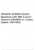 TRAFFIC SCHOOL EXAM &vert; Questions with 100&percnt; Correct Answers &vert;GRADED A&plus; &vert; Latest Update &vert; 2023&sol;2024&period;