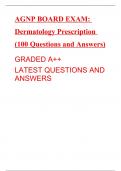 AGNP BOARD EXAM: Dermatology Prescription (100 Questions and Answers) GRADED A++ LATEST QUESTIONS AND ANSWERS
