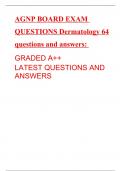 AGNP BOARD EXAM QUESTIONS Dermatology Assessment (64 questions and answers) GRADED A++ LATEST QUESTIONS AND ANSWERS
