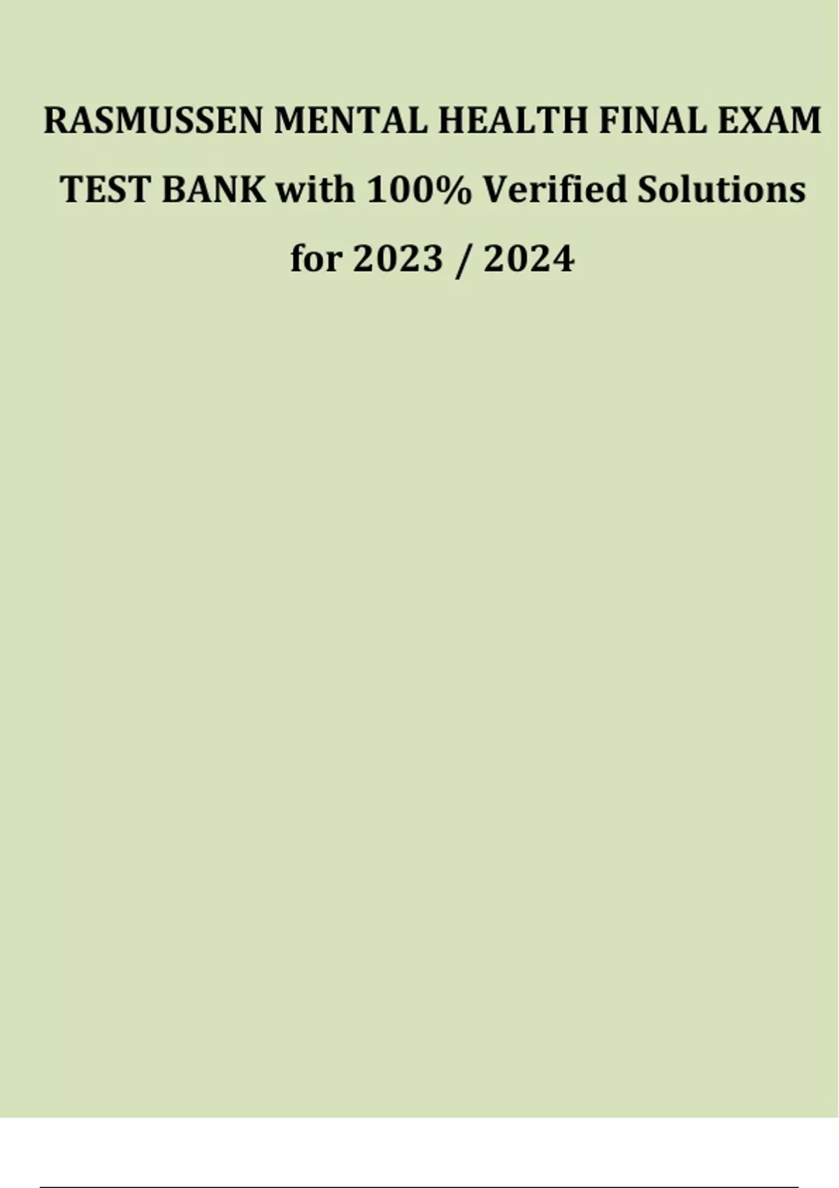 RASMUSSEN MENTAL HEALTH FINAL EXAM TEST BANK with 100 Verified