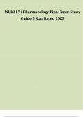 NUR2474 Pharmacology Final Exam Study Guide 5 Star Rated 2023