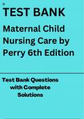 TEST BANK FOR MATERNAL CHILD NURSING CARE BY PERRY 6TH EDITION