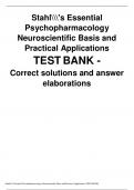 Stahl's Essential Psychopharmacology Neuroscientific Basis and Practical Applications  TEST BANK -  Correct solutions and answer elaborations