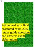 Ati pn med surg final proctored exam 2022 retake guide questions and answers exam elaborations