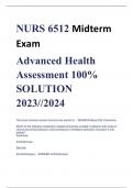 NURS 6512 Midterm  Exam Advanced Health  Assessment 100%  SOLUTION  2023//2024