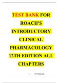 TEST BANK FOR ROACH'S INTRODUCTORY CLINICAL PHARMACOLOGY 12TH EDITION ALL CHAPTERS