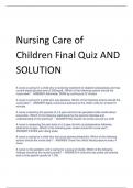 Nursing Care of  Children Final Quiz AND  SOLUTION