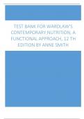 Wardlaw's Contemporary Nutrition, A Functional Approach, 12th Edition By Anne Smith Test Bank