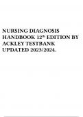 NURSING DIAGNOSIS HANDBOOK 12th EDITION BY ACKLEY TESTBANK UPDATED 2023/2024.