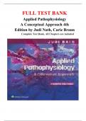 FULL TEST BANK Applied Pathophysiology A Conceptual Approach 4th Edition by Judi Nath&comma; Carie Braun Complete Test Bank&comma; All Chapters are included