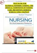 TEST BANK FOR MATERNAL-NEWBORN NURSING: THE CRITICAL COMPONENTS OF NURSING CARE, 3RD EDITION, ROBERTA DURHAM, LINDA CHAPMAN| RATED A+