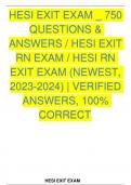 HESI EXIT EXAM _ 750 QUESTIONS & ANSWERS / HESI EXIT RN EXAM / HESI RN EXIT EXAM (NEWEST, 2023-2024) | VERIFIED ANSWERS, 100% CORRECT