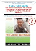 FULL TEST BANK FOR PEDIATRIC NURSING THE CRITICAL COMPONENTS OF NURSING CARE 2ND EDITION BY KATHRYN RUDD; DIANE KOCISKO (All CHAPTER WITH COMPLETE SOLUTIONS| RATED A+