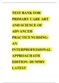 TEST BANK FOR PRIMARY CARE ART AND SCIENCE OF ADVANCED PRACTICENURSING- AN INTERPROFESSIONAL APPROACH 6TH EDITION- DUNPHY LATEST TEST BANK FOR PRIMARY CARE ART AND SCIENCE OF ADVANCED PRACTICE NURSING – AN INTERPROFESSIONAL APPROACH 5TH EDITION DUNPHY Cha