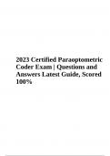 2023 Certified Paraoptometric Coder Exam &vert; Questions and Answers Latest Guide&comma; Scored 100&percnt;