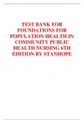TEST BANK FOR FOUNDATIONS FOR POPULATION HEALTH IN COMMUNITY PUBLIC HEALTH NURSING 6TH EDITION BY STANHOPE